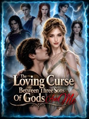 The Loving Curse Between Three Sons Of Gods And Me poster