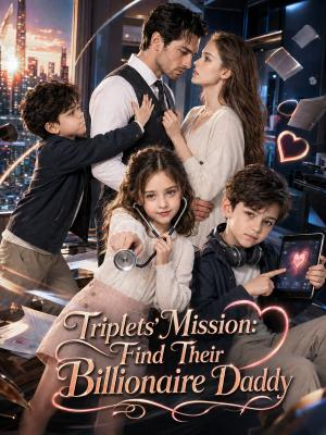Triplets' Mission: Find Their Billionaire Daddy