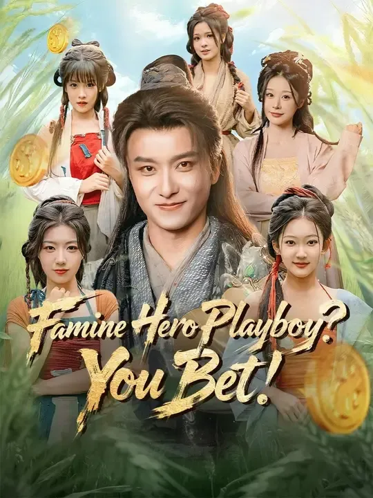 (Dubbed)Famine Hero Playboy? You Bet! poster
