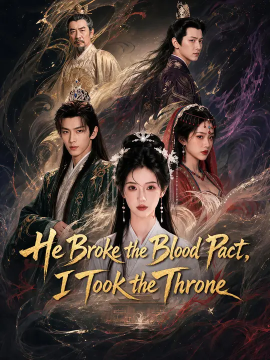 He Broke the Blood Pact, I Took the Throne poster