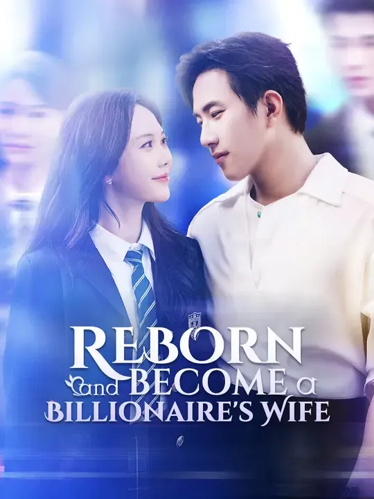 Reborn and Become a Billionaire's Wife poster