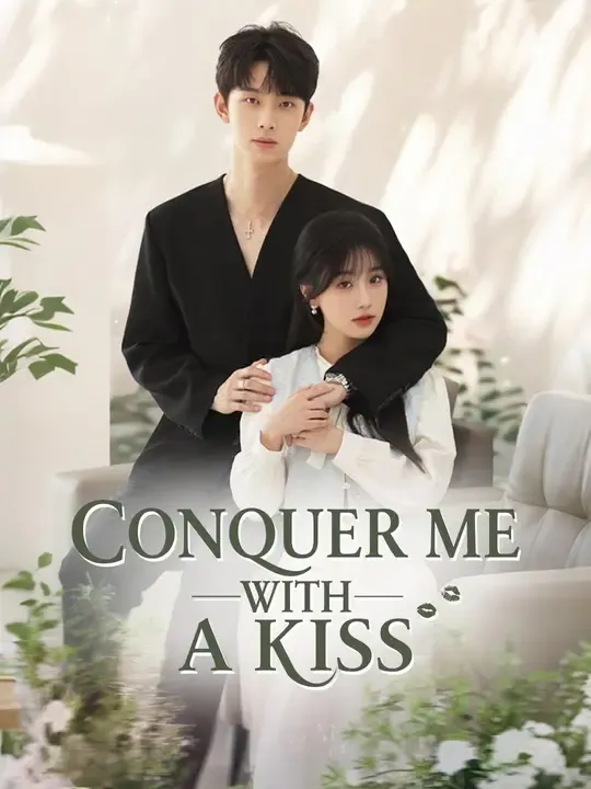 (Dubbed)Conquer Me with a Kiss poster