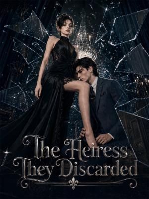 The Heiress They Discarded