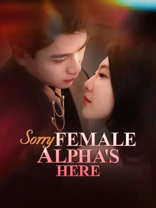 (Dubbed)Sorry, Female Alpha's Here poster