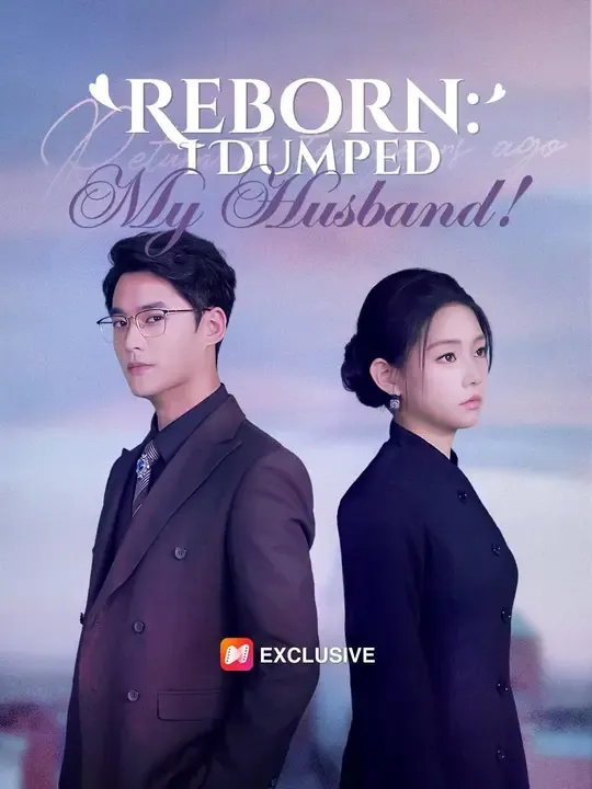 (Dubbed)Reborn: I Dumped My Husband! poster