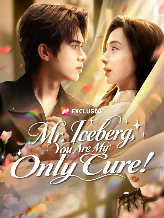 Mr. Iceberg, You Are My Only Cure! poster