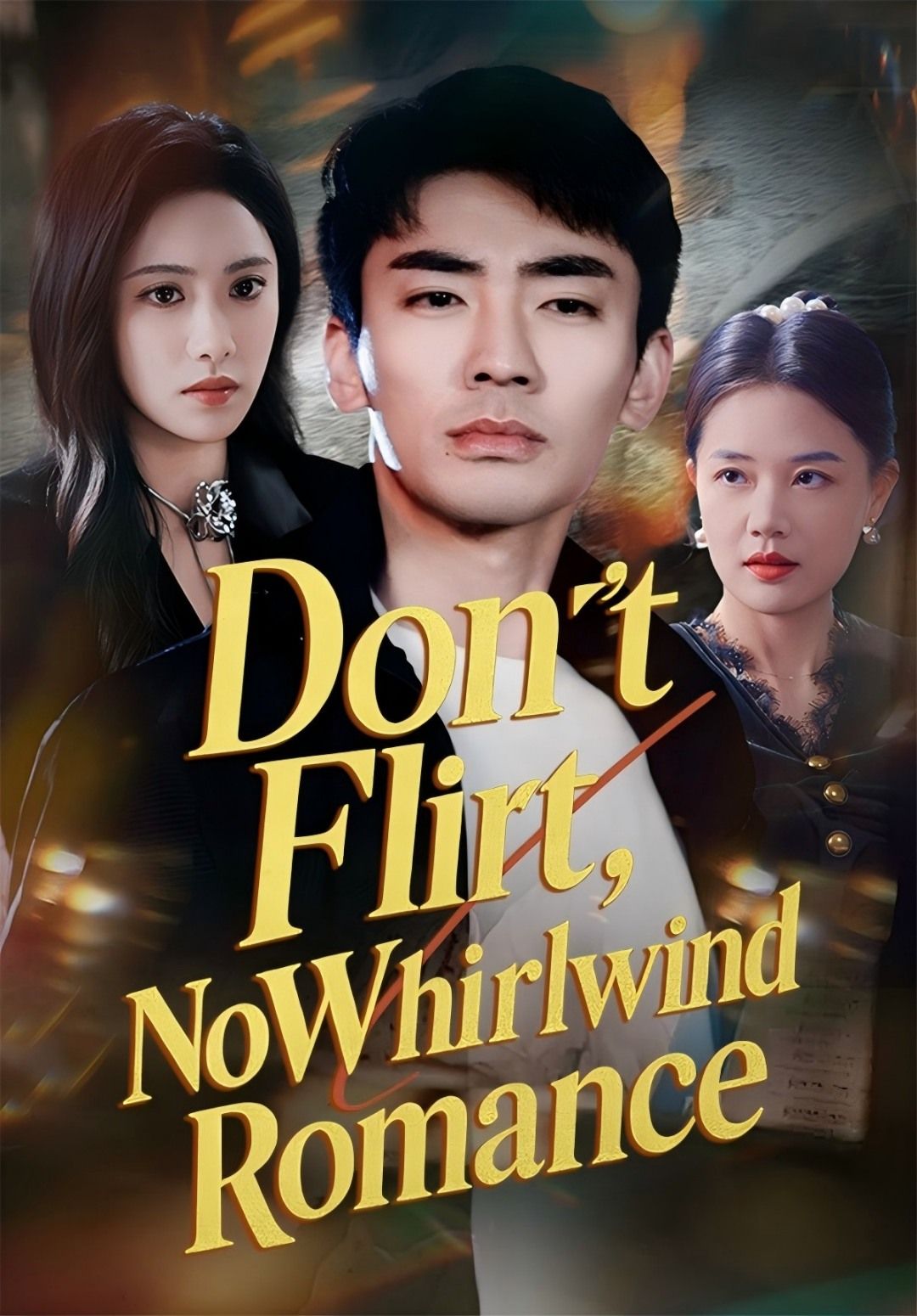 Don't Flirt, No Whirlwind Romance poster