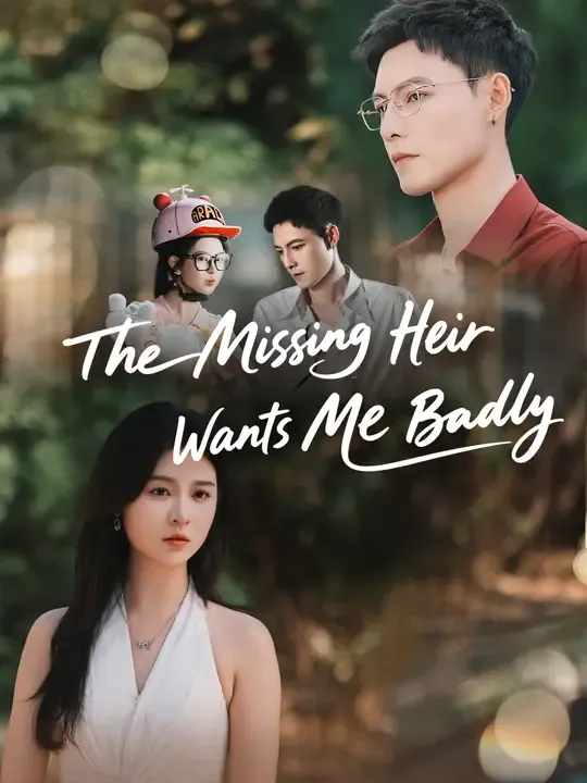 The Missing Heir Wants Me Badly poster