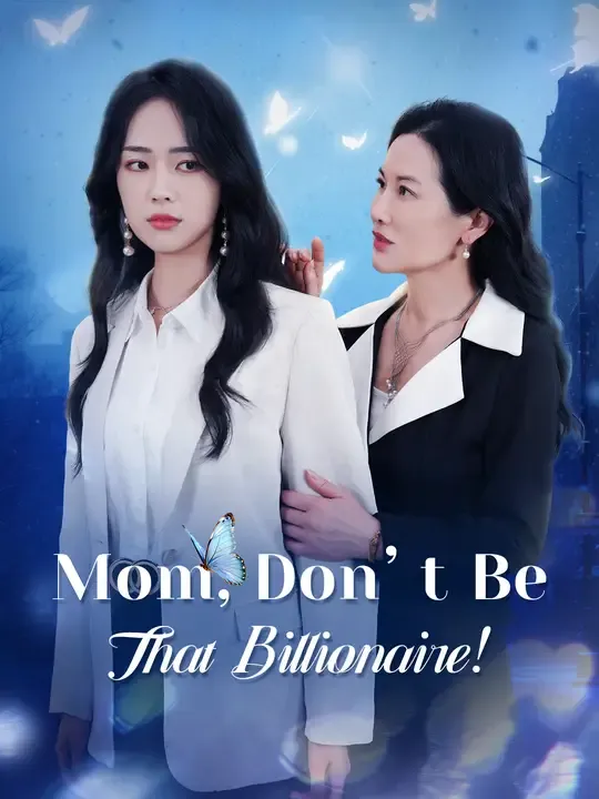 Mom, Don’t Be That Billionaire! poster