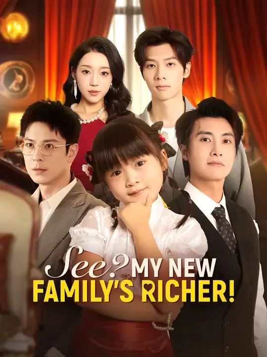 See? My New Family's RICHER! poster
