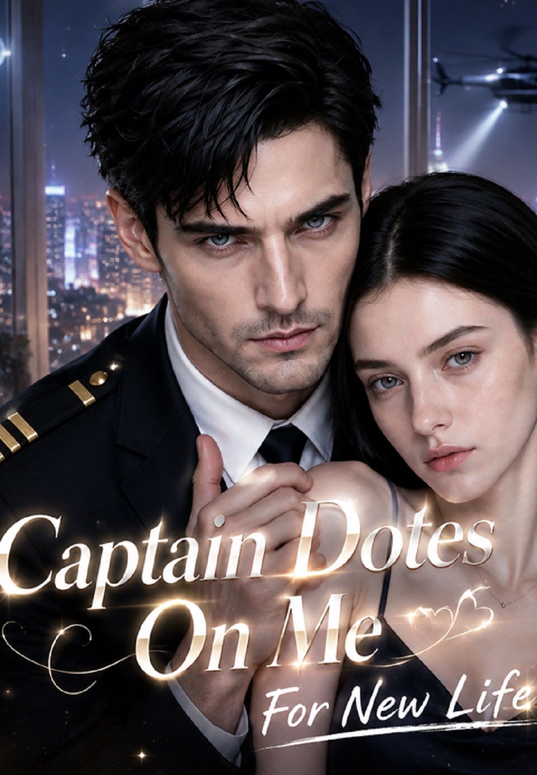 Captain Dotes On Me For New Life