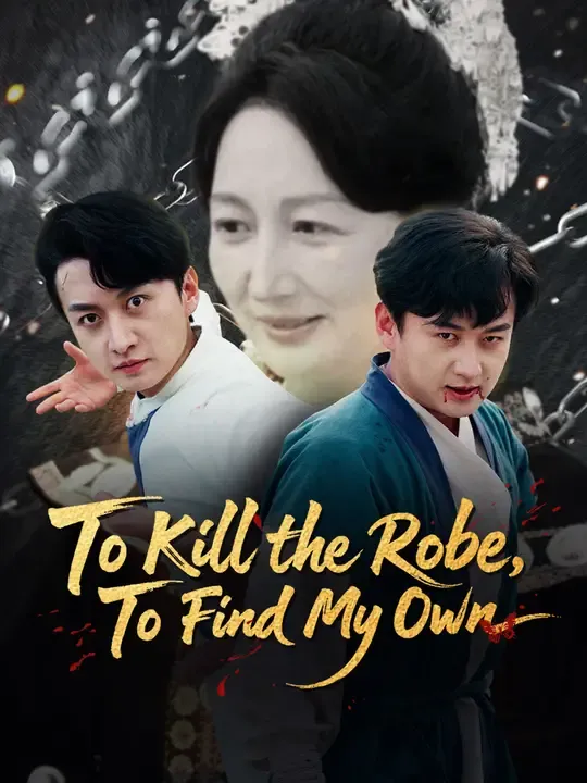 To Kill the Robe, To Find My Own poster