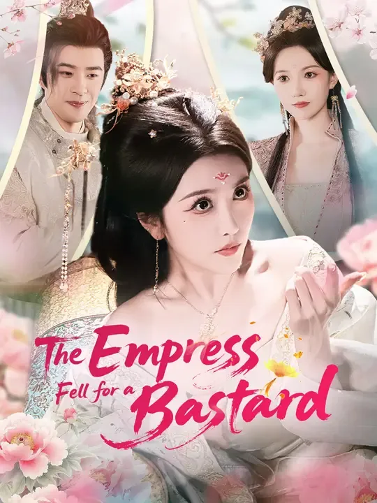 The Empress Fell for a Bastard