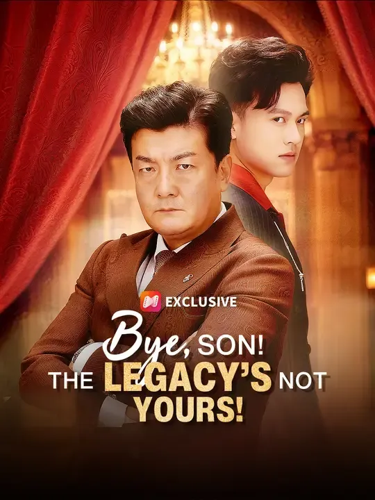 Bye, Son! The Legacy’s Not Yours!