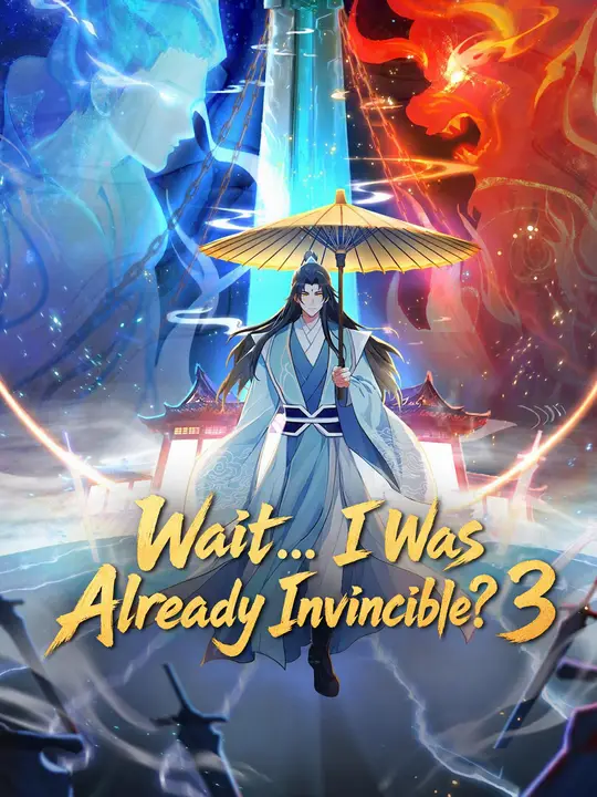 Wait... I Was Already Invincible? 3