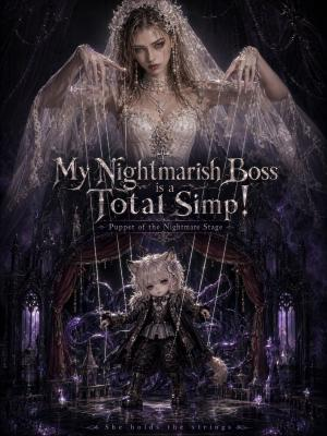 My Nightmarish Boss is a Total Simp! poster