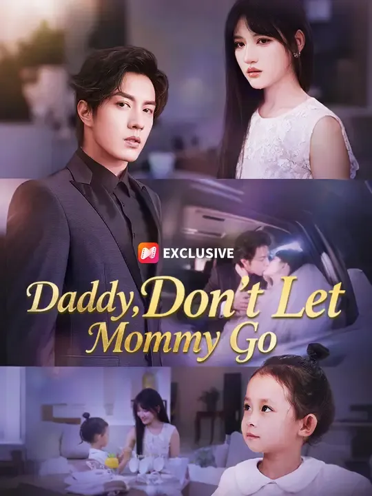 Daddy, Don’t Let Mommy Go poster