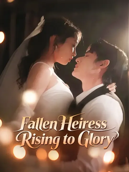 Fallen Heiress Rising to Glory