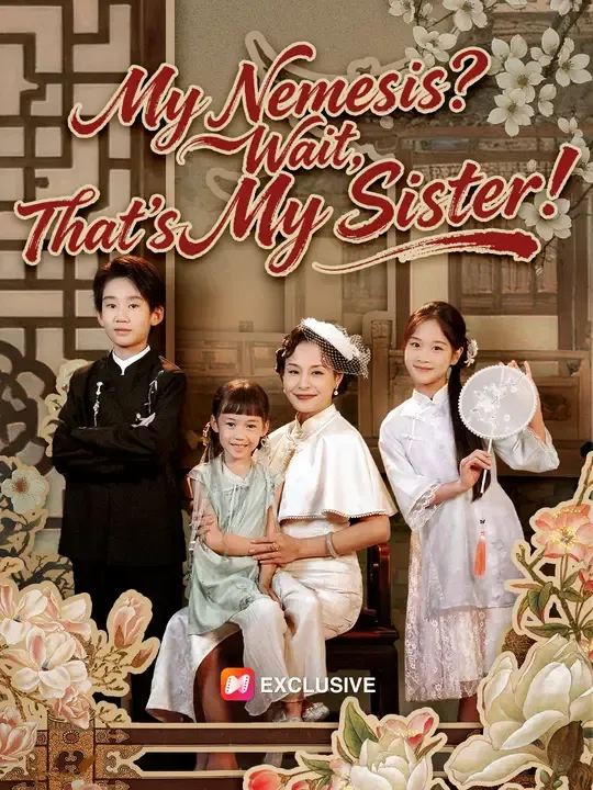 My Nemesis? Wait, That’s My Sister! poster