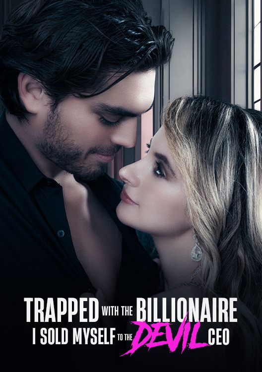 Trapped With The Billionaire, I Sold Myself To The Devil CEO poster