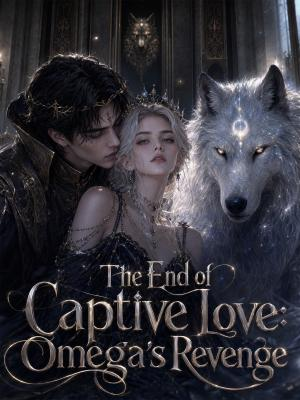 The End of Captive Love: Omega's Revenge