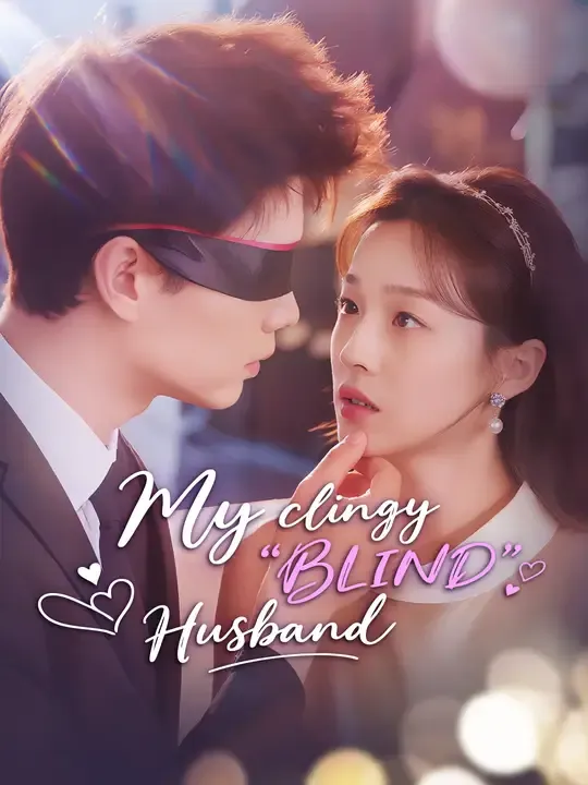 My Clingy ‘Blind’ Husband poster