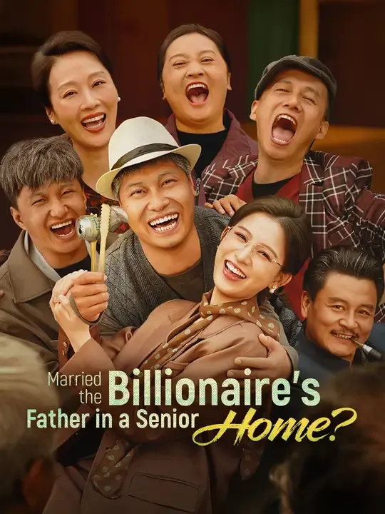 Married the Billionaire’s Father in a Senior Home? poster