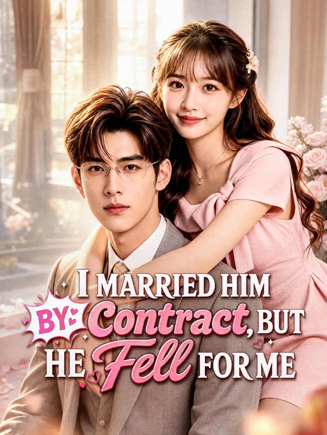 I Married Him by Contract, But He Fell for Me poster