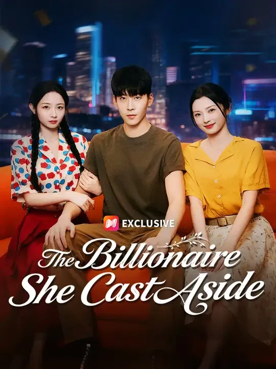 The Billionaire She Cast Aside poster