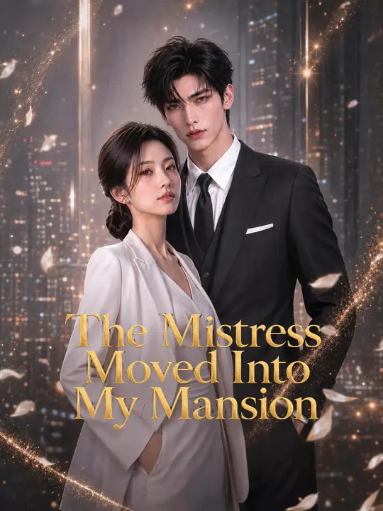 The Mistress Moved Into My Mansion poster