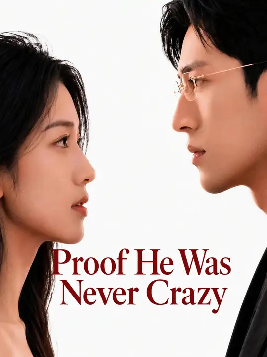 Proof He Was Never Crazy